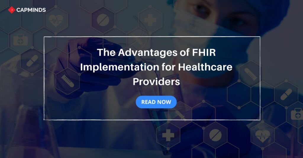 The Advantages of FHIR Implementation for Healthcare Providers