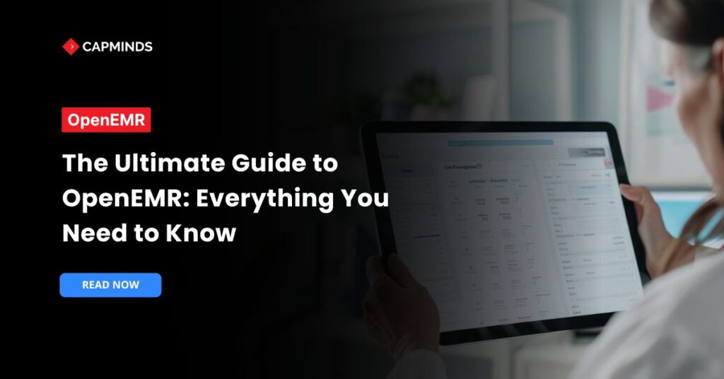 The Ultimate Guide to OpenEMR: Everything You Need to Know