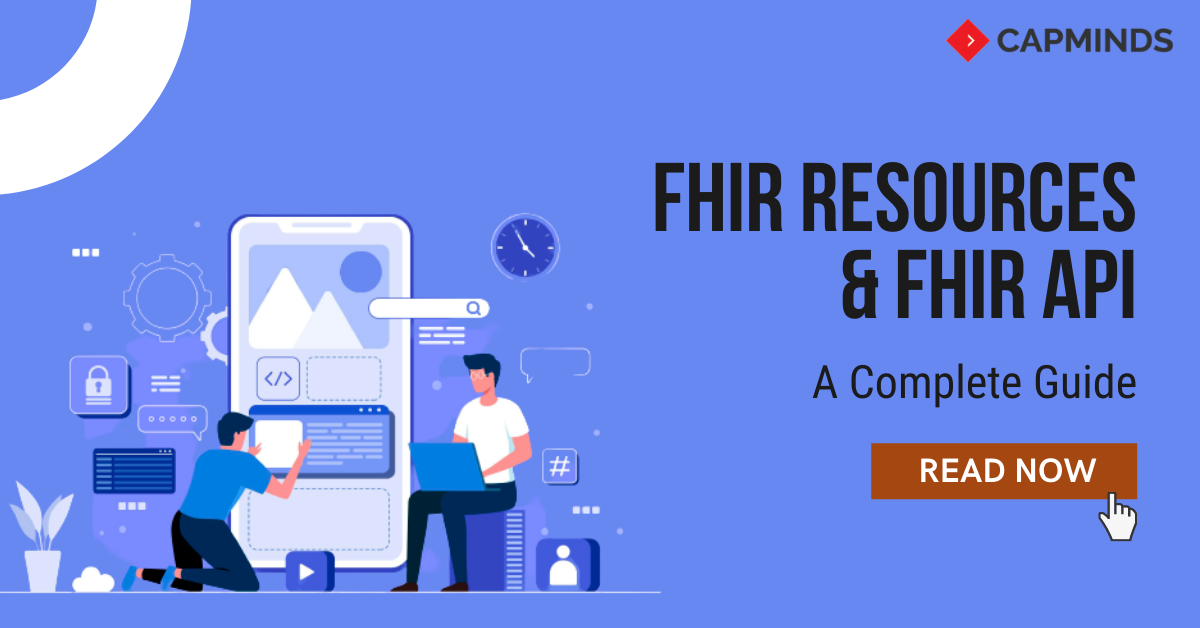 a-complete-guide-to-fhir-resources-fhir-api-capminds