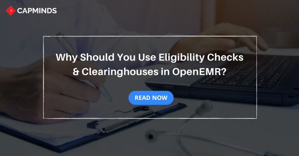 Why Should You Use Eligibility Checks & Clearinghouses in OpenEMR?