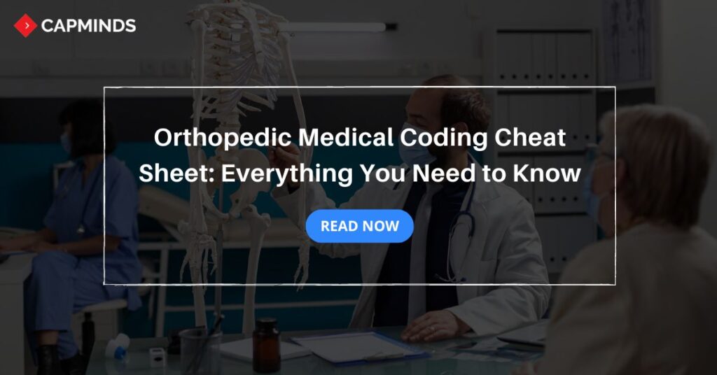 Orthopedic Medical Coding Cheat Sheet: Everything You Need to Know