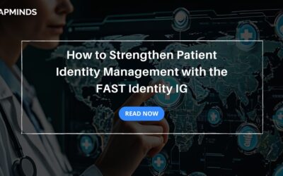 How to Strengthen Patient Identity Management with the FAST Identity IG