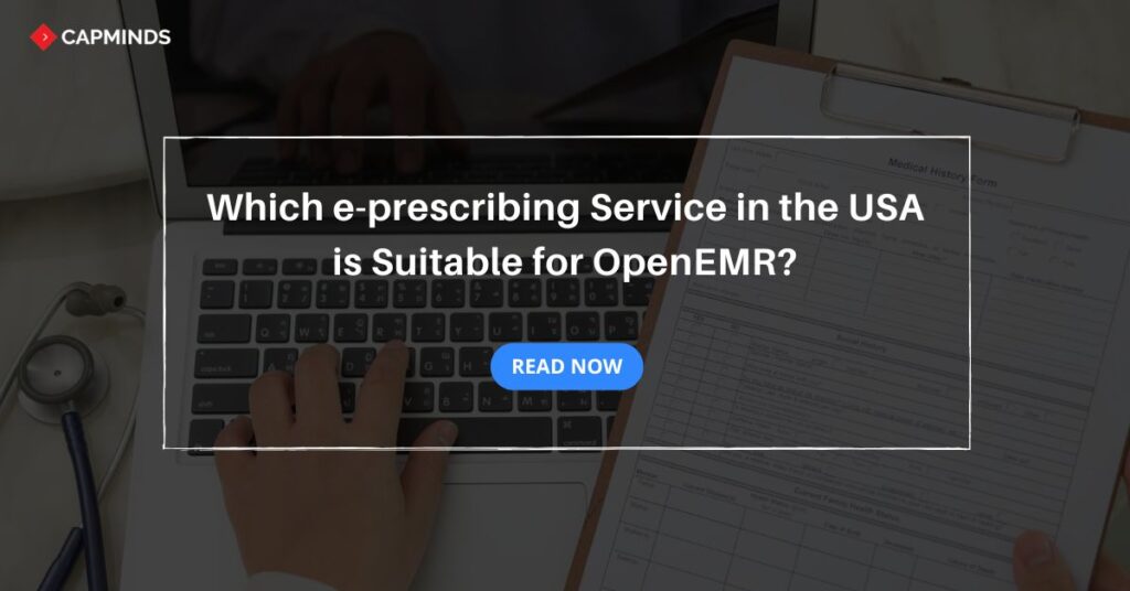 Which e-prescribing Service in the USA is Suitable for OpenEMR?