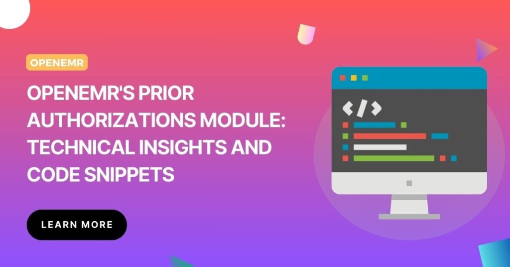 OpenEMR's Prior Authorizations Module: Technical Insights and Code Snippets