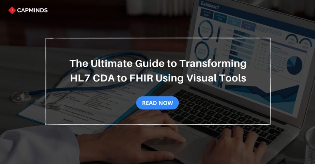 The Ultimate Guide to Transforming HL7 CDA to FHIR Using Visual Tools