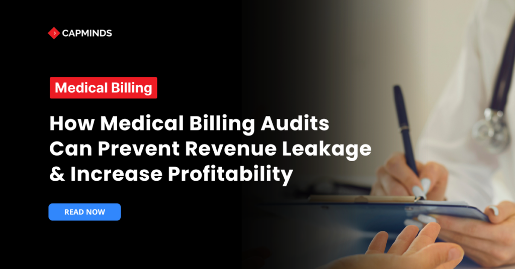 How Medical Billing Audits Can Prevent Revenue Leakage & Increase Profitability