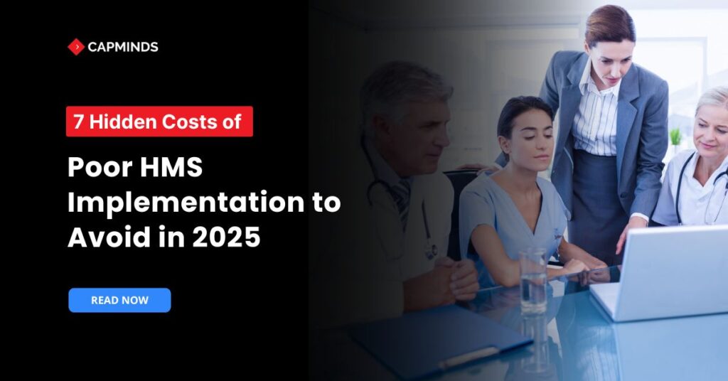 7 Hidden Costs of Poor HMS Implementation to Avoid in 2025